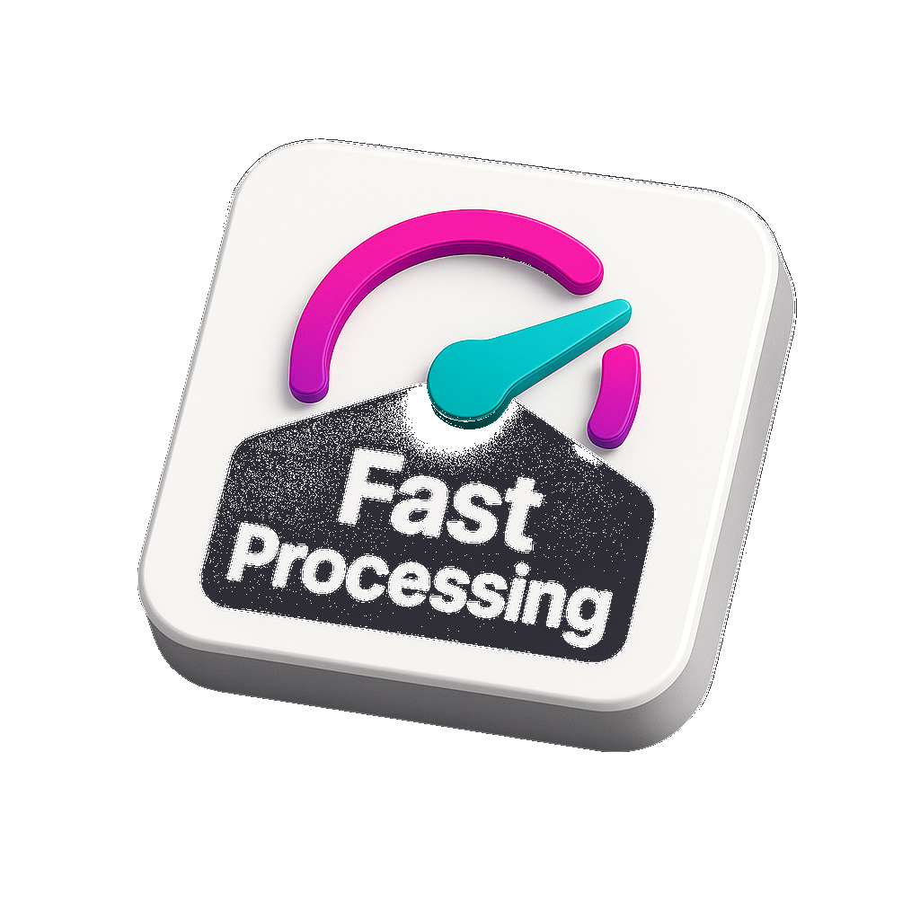 Fast Processing